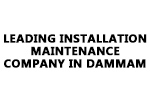 Leading Installation Maintenance Company in Dammam