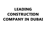 Leading Construction Company in Dubai