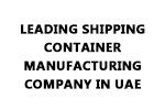 Leading Shipping Container Manufacturing Company in UAE